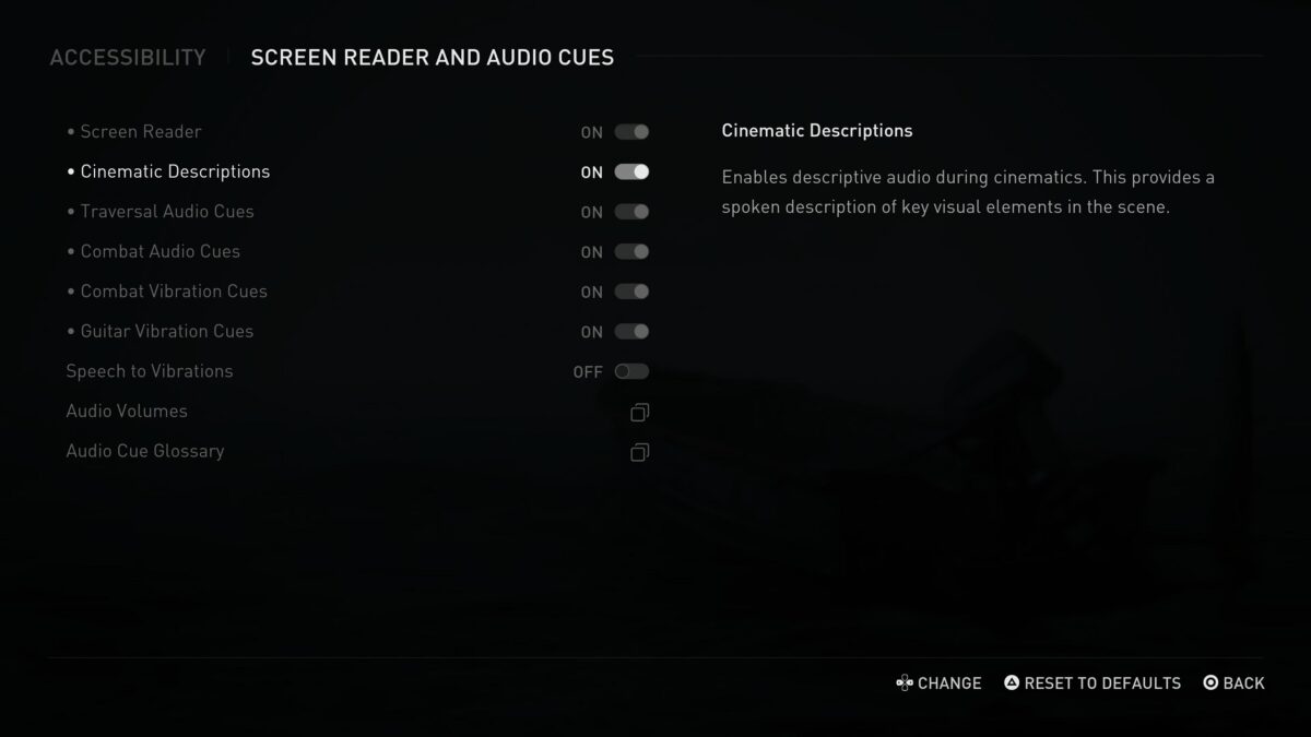 Image showing ACCESSIBILITY, SCREEN READER AND AUDIO CUES with options like Screen Reader, Cinematic Descriptions, Traversal Audio Cues, Combat Audio Cues, Combat Vibration Cues, Guitar Vibration Cues, Speech to Vibrations, Audio Volumes and Audio Cue Glossary. The option Cinematic Descriptions is highlighted, and the description of the option says, “Enables descriptive audio during cinematics. This provides a spoken description of key visual elements in the scene.”